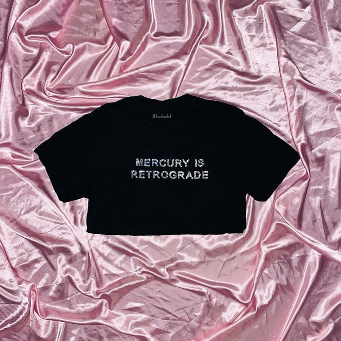 MERCURY IS RETROGRADE | Crop T-Shirt