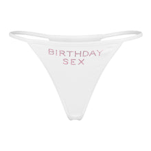 Load image into Gallery viewer, &quot;BIRTHDAY SEX&quot; String Thong | White