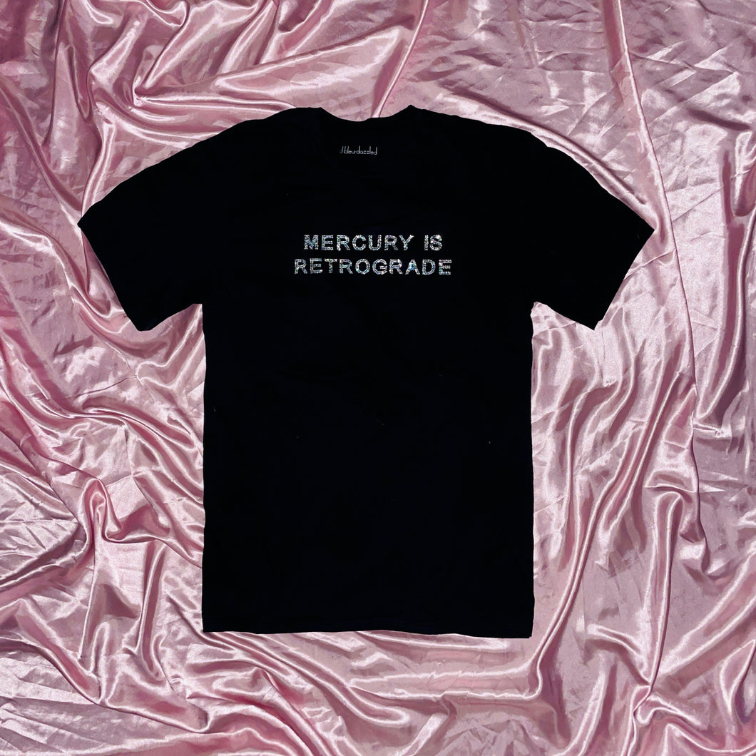 MERCURY IS RETROGRADE | T-Shirt
