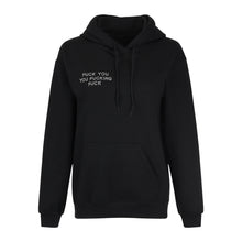 Load image into Gallery viewer, &quot;FUCK YOU YOU FUCKING FUCK&quot; Hoodie | Pocket Placement