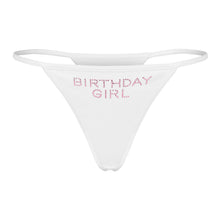 Load image into Gallery viewer, &quot;BIRTHDAY GIRL&quot; String Thong | White