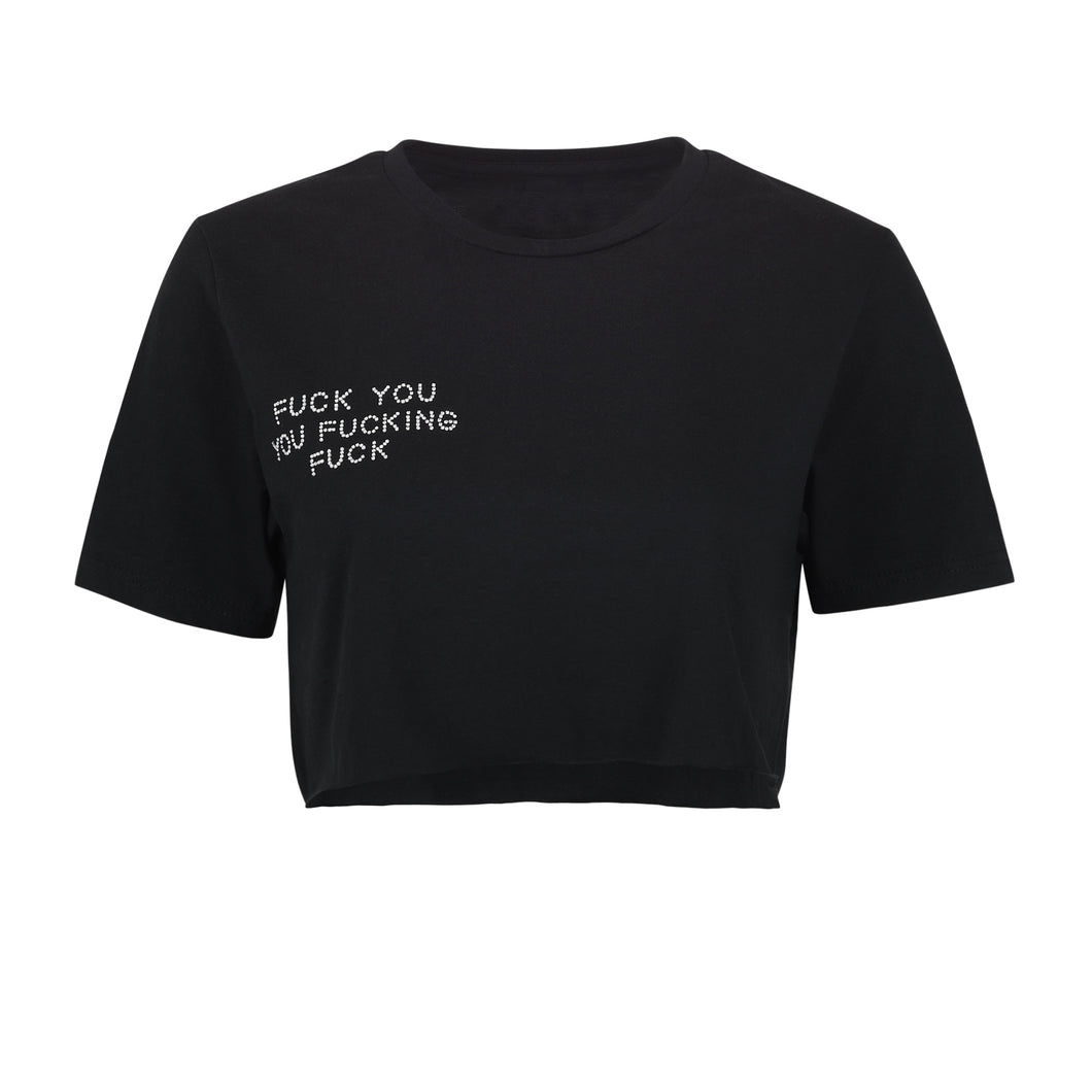 FUCK YOU YOU FUCKING FUCK | Crop T-Shirt