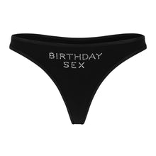 Load image into Gallery viewer, &quot;BIRTHDAY SEX&quot; Thong | Black