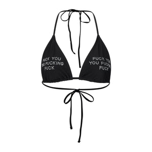 "FUCK YOU YOU FUCKING FUCK" Triangle Bikini Top