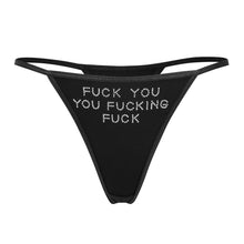 Load image into Gallery viewer, &quot;FUCK YOU YOU FUCKING FUCK&quot; String Thong | Black