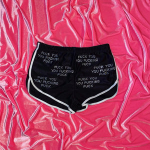 "FUCK YOU YOU FUCKING FUCK"  Track Shorts