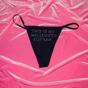 "This Is My Halloween Costume" Thong