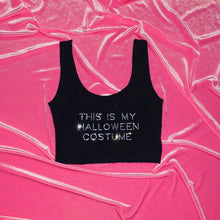 Load image into Gallery viewer, &quot;This Is My Halloween Costume&quot; Crop Tank