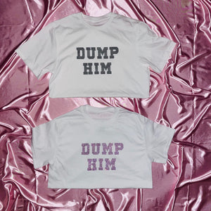 "DUMP HIM" T-Shirt | White
