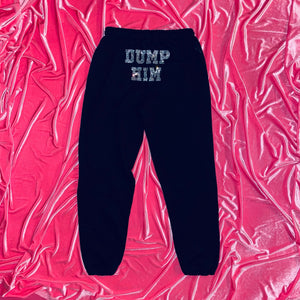 "DUMP HIM" Sweatpants  | Black