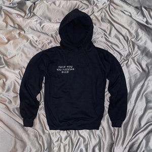 "FUCK YOU YOU FUCKING FUCK" Hoodie | Pocket Placement